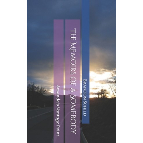 (영문도서) The Memoirs of a Somebody: Amanda''s Vantage Point Paperback, Independently Published, English, 9798410478632