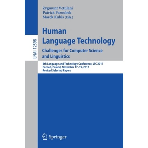 Human Language Technology. Challenges for Computer Science and Linguistics: 8th Language and Technol... Paperback, Springer, English, 9783030665265