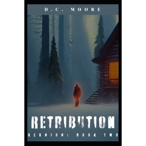 (영문도서) Retribution: Reunion: Book Two Paperback, Independently Published, English, 9798374888317