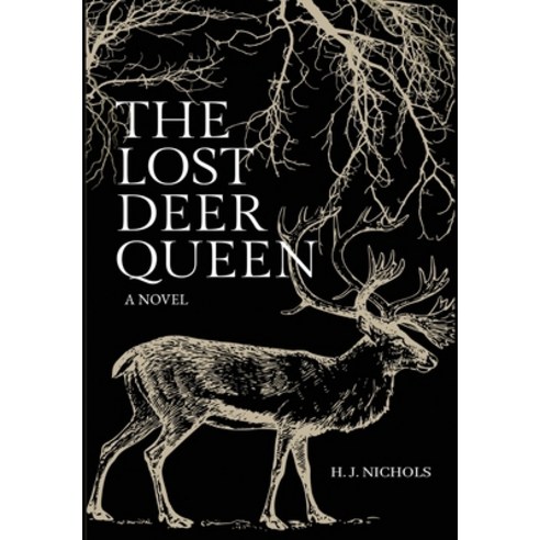 (영문도서) The Lost Deer Queen Hardcover, H. J. Nichols, English, 9798218577742