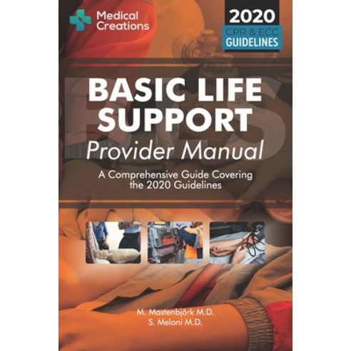 Basic Life Support Provider Manual - A Comprehensive Guide Covering The ...