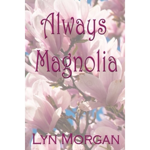 Always Magnolia Paperback, Southeast Media, English, 9781888141221