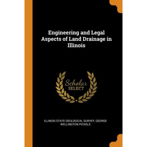 (영문도서) Engineering and Legal Aspects of Land Drainage in Illinois Paperback, Franklin Classics, English, 9780341801894