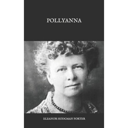 Pollyanna Paperback, Independently Published, English, 9798586799326