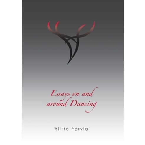 (영문도서) Essays on and around Dancing: education therapy and ritual Paperback, Books on Demand, English, 9789528050940