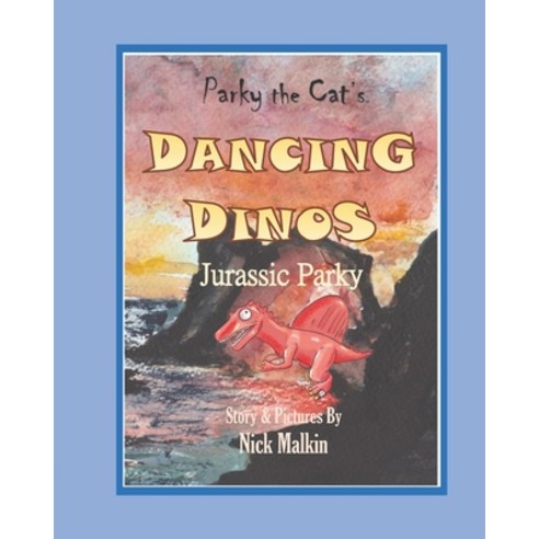 Parky the Cat''s Dancing Dinos Jurassic Parky Paperback, Independently Published, English, 9798717403054