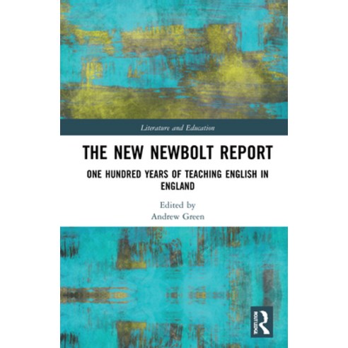 (영문도서) The New Newbolt Report: One Hundred Years of Teaching English in England Hardcover, Routledge, 9780367694586