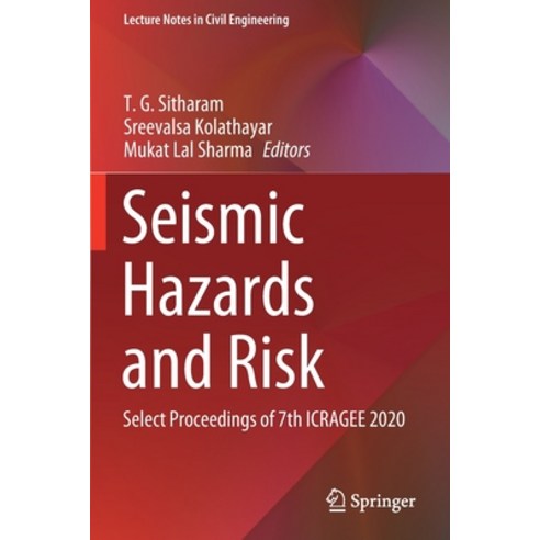 (영문도서) Seismic Hazards and Risk: Select Proceedings of 7th ICRAGEE 2020 Paperback, Springer, English, 9789811599781