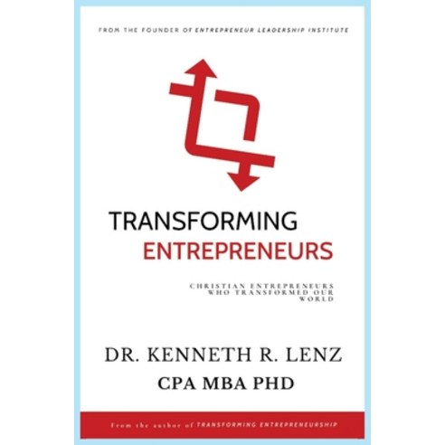 (영문도서) Transforming Entrepreneurs Paperback, Kenneth R Lenz, English, 9781735981031