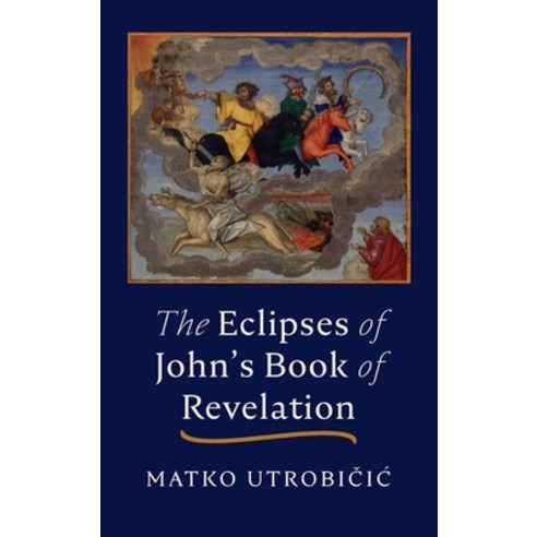 (영문도서) The Eclipses of John''s Book of Revelation Hardcover, Resource Publications (CA), English, 9781666781236