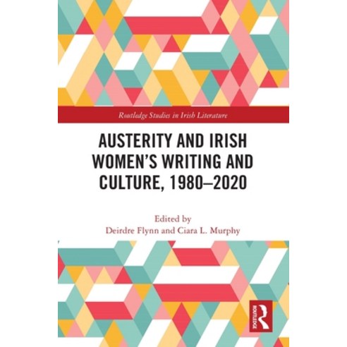 (영문도서) Austerity and Irish Women''s Writing and Culture 1980-2020 Paperback, Routledge, English, 9781032075228