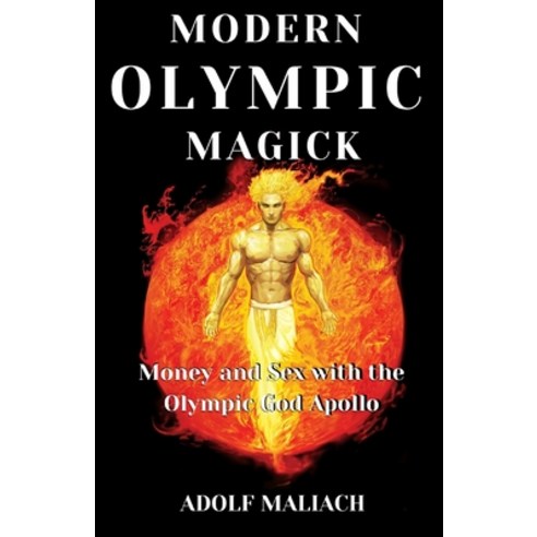 (영문도서) Modern Olympic Magick: Money and Sex with the Olympic God Apollo Paperback, Independently Published, English, 9798536113288