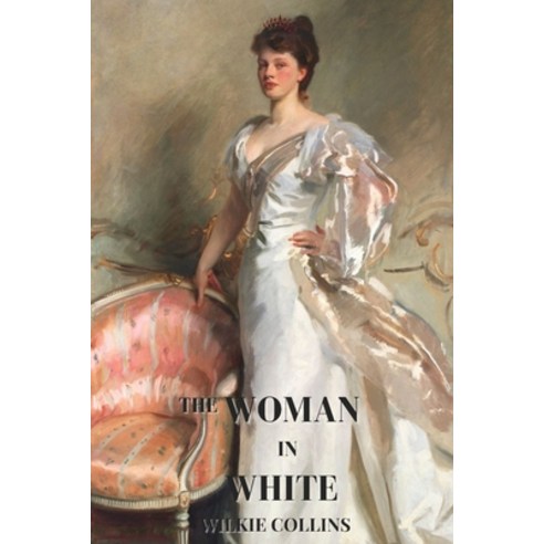 The Woman in White: With the classic illustrated Paperback, Independently Published, English, 9798739051110