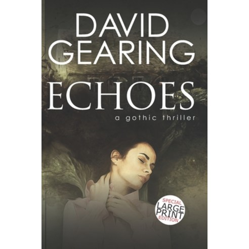 Echoes: a gothic thriller Paperback, Independently Published