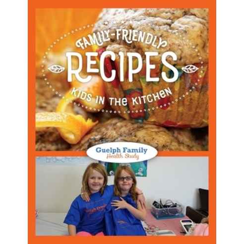 Family Friendly Recipes: Kid''s in the Kitchen Paperback, Independently Published, English, 9798558548860
