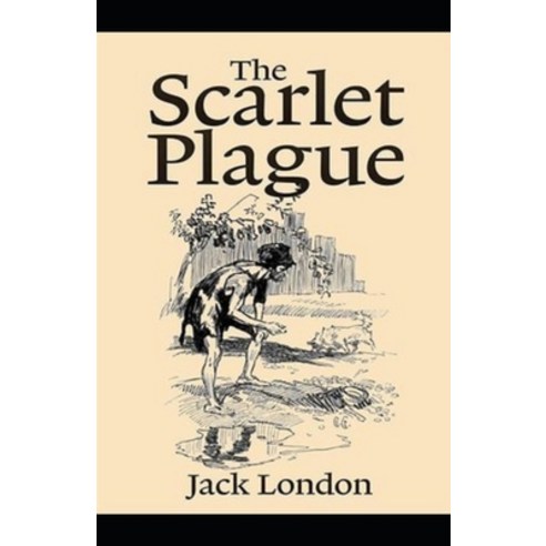 (영문도서) The Scarlet Plague Annotated Paperback, Independently Published, English, 9798511864631