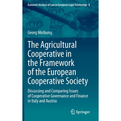 (영문도서) The Agricultural Cooperative in the Framework of the European Cooperative Society: Discussing... Hardcover, Springer, English, 9783030441531