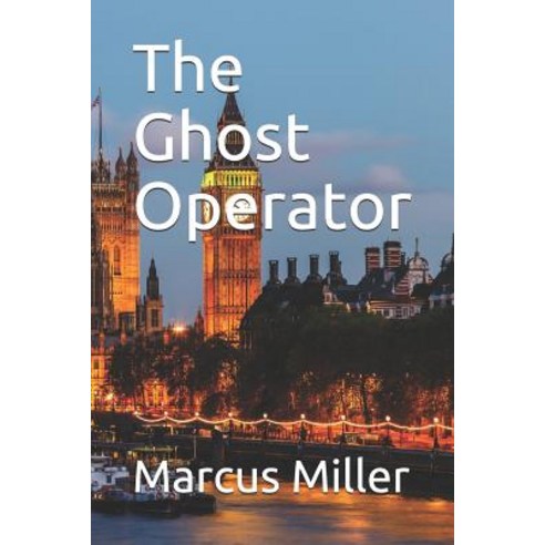 The Ghost Operator Paperback, Independently Published