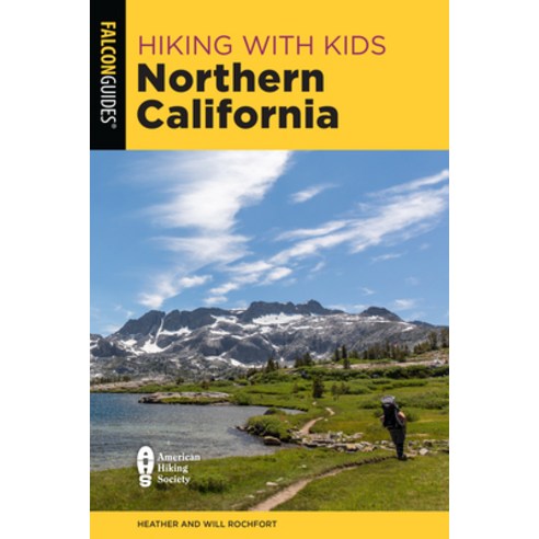 (영문도서) Hiking with Kids Northern California: 42 Great Hikes for Families Paperback, Falcon Press Publishing, English, 9781493058327