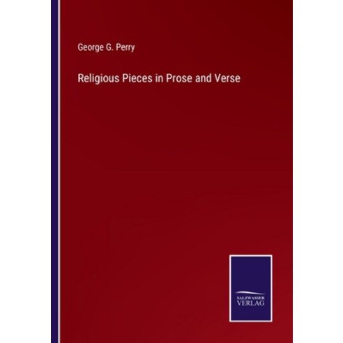 (영문도서) Religious Pieces in Prose and Verse Paperback, Salzwasser-Verlag Gmbh, English, 9783752532500