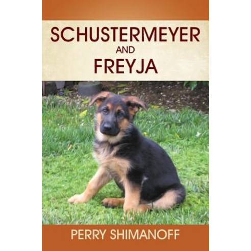 (영문도서) Schustermeyer and Freyja Paperback, Outskirts Press, English, 9781977200099
