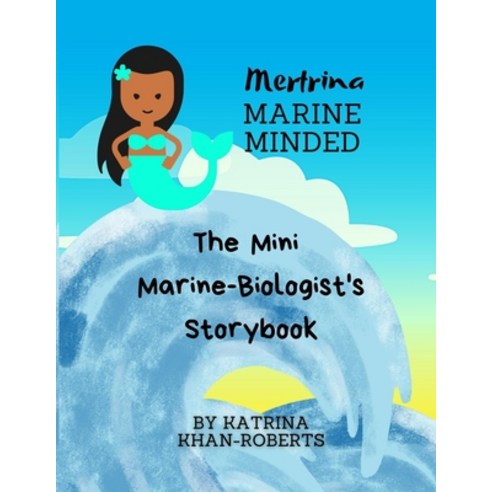 (영문도서) Mertrina Marine Minded - The Mini Marine Biologist''s Storybook Paperback, Independently Published, English, 9798366986908