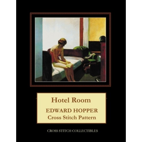 (영문도서) Hotel Room: Edward Hopper Cross Stitch Pattern Paperback, Createspace Independent Pub..., English, 9781727187915