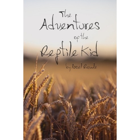 (영문도서) The Adventures of the Reptile Kid Paperback, Dorrance Publishing Co., English, 9781645305736