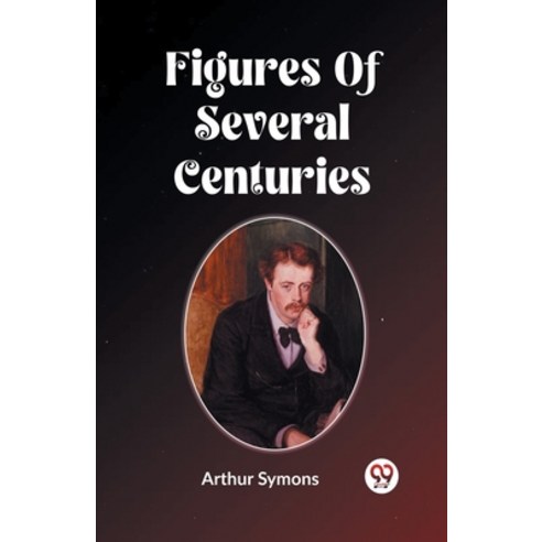 (영문도서) Figures Of Several Centuries Paperback, Double 9 Books, English, 9789361154850