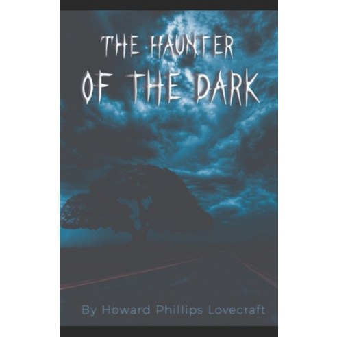 The Haunter of the Dark illustrated Paperback, Independently Published ...