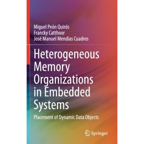 Heterogeneous Memory Organizations in Embedded Systems: Placement of Dynamic Data Objects Hardcover