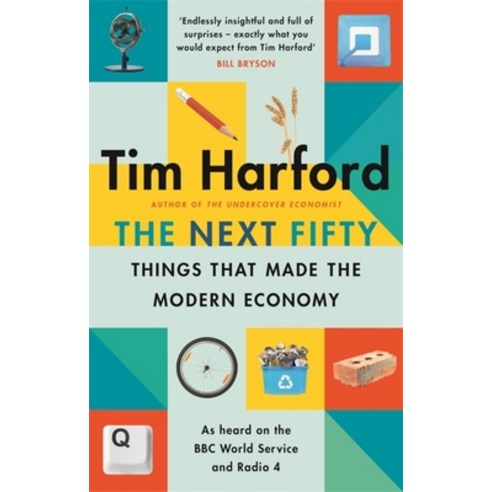 (영문도서) The Next Fifty Things That Made the Modern Economy Paperback, Bridge Street Press, English, 9780349144030
