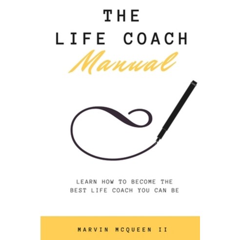 (영문도서) The Life Coach Manual Paperback, Lulu.com, English, 9781716129773