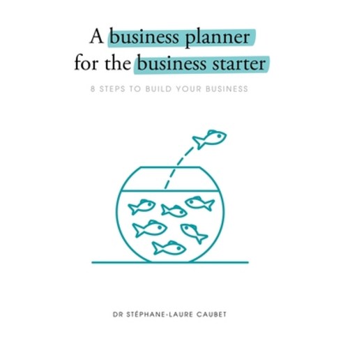 A Business Planner for the Business Starter Paperback, Lulu.com, English, 9781716935299