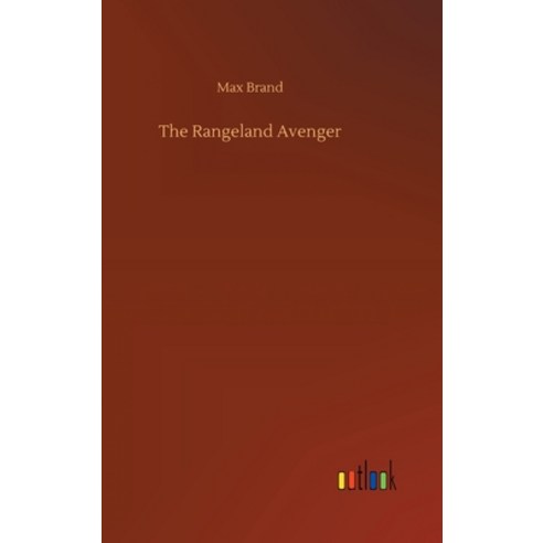 (영문도서) The Rangeland Avenger Hardcover, Outlook Verlag, English, 9783734092411