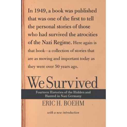 We Survived: Fourteen Histories of the Hidden and Hunted in Nazi Germany Paperback, Basic Books, English, 9780813340586