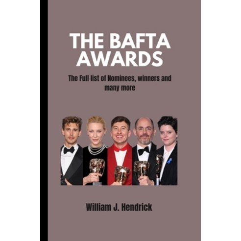(영문도서) The Bafta Awards: The full list of nominees winners and many more Paperback, Independently Published, English, 9798378557301