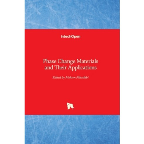 (영문도서) Phase Change Materials and Their Applications Hardcover, Intechopen, English, 9781789235302