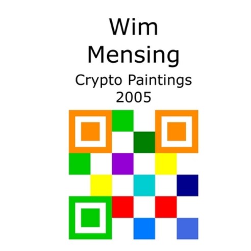 (영문도서) Wim Mensing Crypto Paintings 2005 Paperback, Independently Published, English, 9798531331922