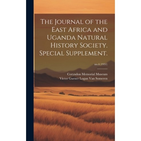 (영문도서) The Journal of the East Africa and Uganda Natural History Society. Special Supplement.; no.4 ... Hardcover, Hassell Street Press, English, 9781019364888