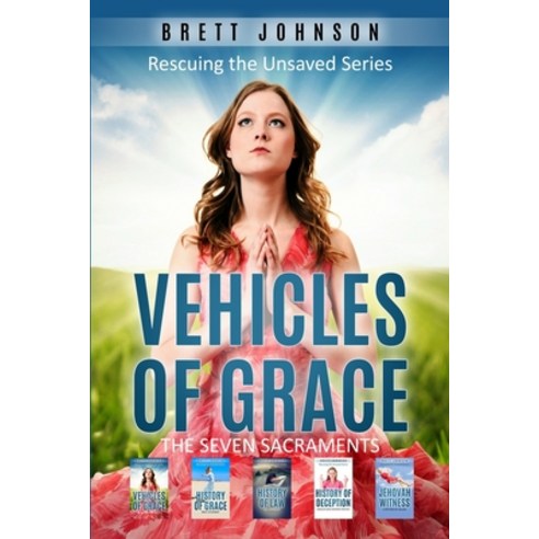 Vehicles Of Grace: The Seven Sacraments Paperback, Independently Published, English, 9798699519538