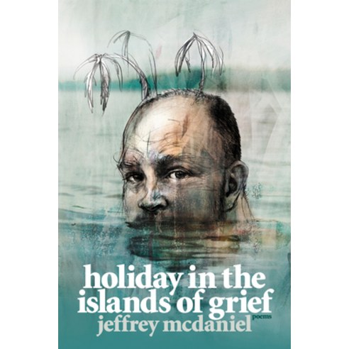 (영문도서) Holiday in the Islands of Grief: Poems Paperback, University of Pittsburgh Press, English, 9780822966104