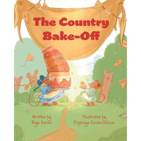 (영문도서) The Country Bake-Off Paperback, Riya Aarini, English, 9781736316962