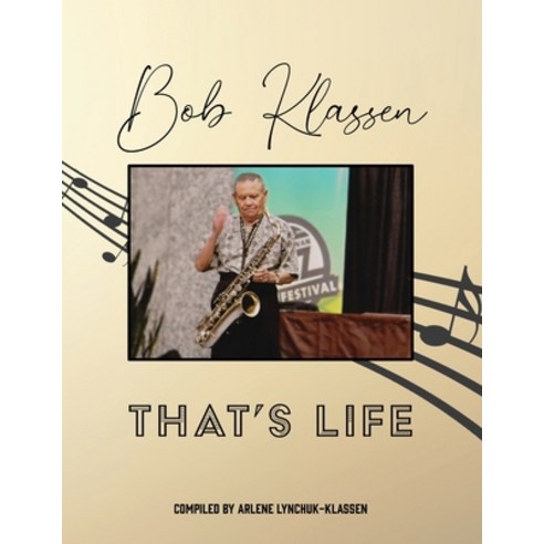 (영문도서) Bob Klassen That''s Life Paperback, Arlene Klassen, English, 9781989840481