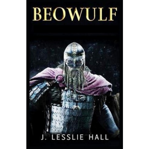 (영문도서) Beowulf by J. Lesslie Hal(l illustrated edition) Paperback, Independently Published, English, 9798749595079