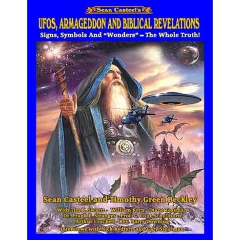 UFOs Armageddon and Biblical Revelations: Signs Symbols and Wonders - The Whole Truth! Paperback, Inner Light/Global Communic..., English, 9781606119457