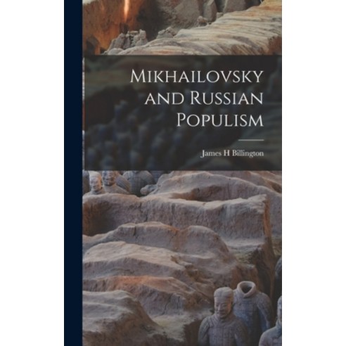 (영문도서) Mikhailovsky and Russian Populism Hardcover, Hassell Street Press, English, 9781013768842