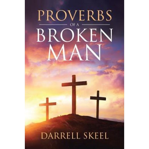 (영문도서) Proverbs Of A Broken Man Paperback, Christian Faith, English, 9781642588347