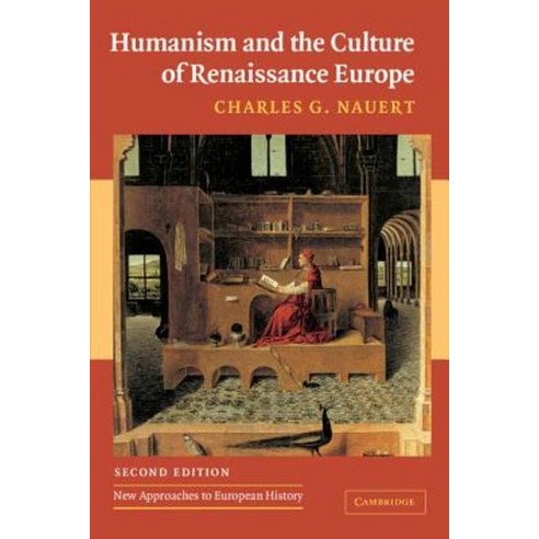 Humanism and the Culture of Renaissance Europe, Cambridge University Press