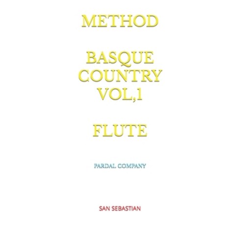 (영문도서) Method Basque Country Vol 1 Flute: San Sebastian Paperback, Independently Published, English, 9798370226366